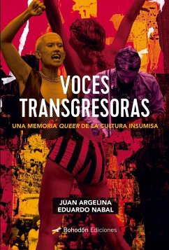 Voces transgresoras. Una memoria queer de la cultura insumisa