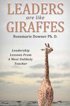 Leaders Are Like Giraffes - Downer, Rosemarie