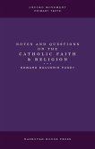 Notes and Questions on the Catholic Faith and Religion