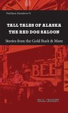 Tall Tales of Alaska The Red Dog Saloon