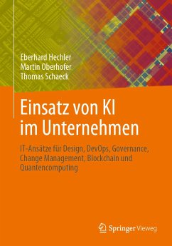 Einsatz von KI im Unternehmen (eBook, PDF) - Hechler, Eberhard; Oberhofer, Martin; Schaeck, Thomas