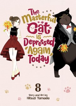 The Masterful Cat Is Depressed Again Today Vol. 8 - Yamada, Hitsuzi