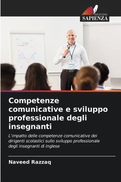 Competenze comunicative e sviluppo professionale degli insegnanti - Razzaq, Naveed