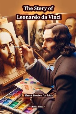 The Story of Leonardo da Vinci - Nazari, Reza