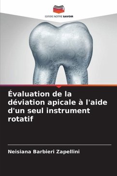 Évaluation de la déviation apicale à l'aide d'un seul instrument rotatif - Barbieri Zapellini, Neisiana