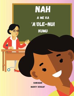 Nah a me ka ¿A¿ole-Nui Kumu (Hawaiian) Nyah and the Not-So-Great Teacher - Schaaf, Marcy