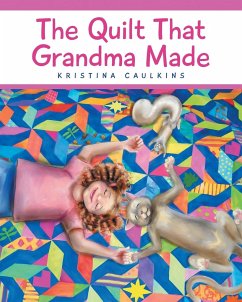 The Quilt That Grandma Made - Caulkins, Kristina