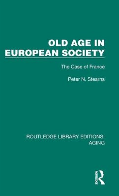 Old Age in European Society - Stearns, Peter N