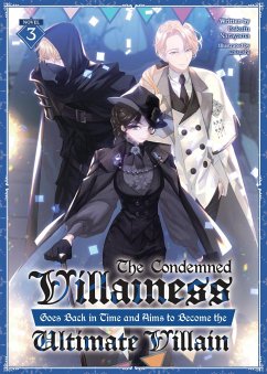 The Condemned Villainess Goes Back in Time and Aims to Become the Ultimate Villain (Light Novel) Vol. 3 - Narayama, Bakufu