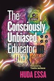 The Consciously Unbiased Educator