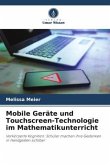 Mobile Geräte und Touchscreen-Technologie im Mathematikunterricht