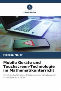 Mobile Geräte und Touchscreen-Technologie im Mathematikunterricht - Meier, Melissa