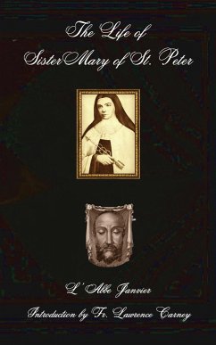 The Life of Sister Mary of St. Peter - Janvier, L' Abbe