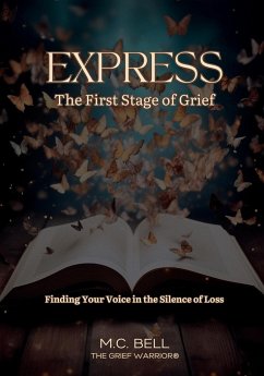 Express The First Stage of Grief - Bell, M. C.