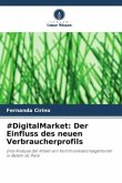 #DigitalMarket: Der Einfluss des neuen Verbraucherprofils