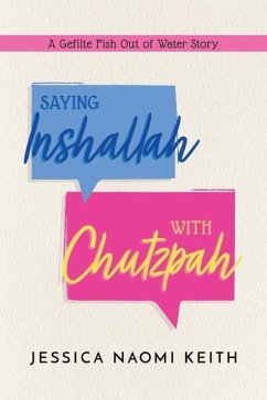 Saying Inshallah With Chutzpah - Keith, Jessica Naomi