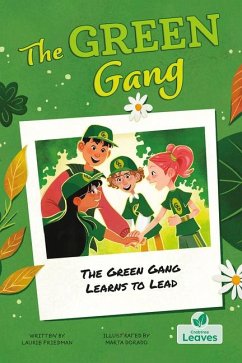 The Green Gang Learns to Lead - Friedman, Laurie