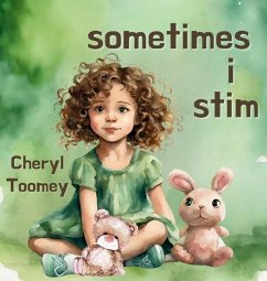 Sometimes I Stim - Toomey, Cheryl