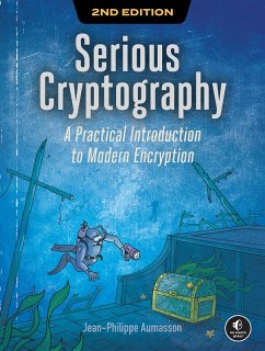 Serious Cryptography, 2nd Edition (eBook, ePUB) - Aumasson, Jean-Philippe