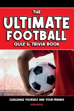 The Ultimate Football Quiz & Trivia Book - Black, Eitan