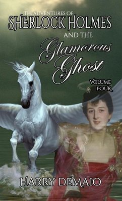 The Adventures of Sherlock Holmes and The Glamorous Ghost - Book 4 - Demaio, Harry
