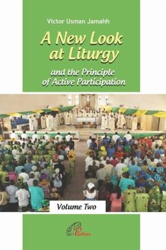 A New Look at Liturgy and the Principle of Active Participation (Volume Two) - Jamahh, Victor Usman