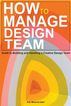 How to Manage Design Team - Qazi, Adil Masood