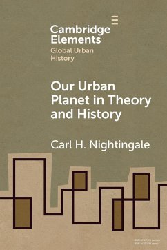 Our Urban Planet in Theory and History - Nightingale, Carl (University at Buffalo)