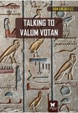 Talking to Valum Votan