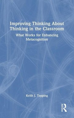 Improving Thinking about Thinking in the Classroom - Topping, Keith J