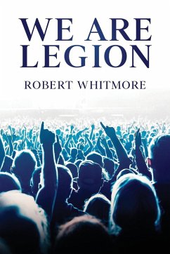 We Are Legion - Whitmore, Robert