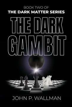 The Dark Gambit - Wallman, John P