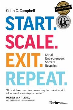 Start. Scale. Exit. Repeat. - Campbell, Colin C