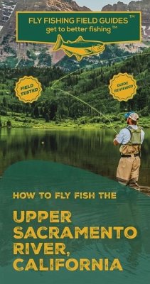 How To Fly Fish The Upper Sacramento River, California - Velicer, Mark