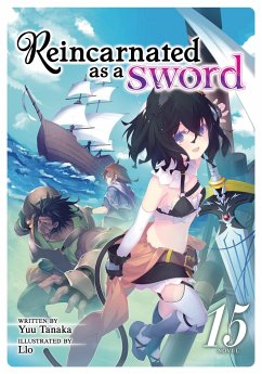 Reincarnated as a Sword (Light Novel) Vol. 15 - Tanaka, Yuu