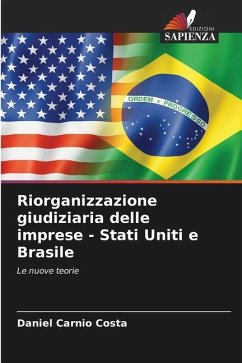 Riorganizzazione giudiziaria delle imprese - Stati Uniti e Brasile - Carnio Costa, Daniel