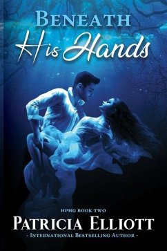 Beneath His Hands - Elliott, Patricia