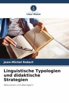 Linguistische Typologien und didaktische Strategien - Robert, Jean-Michel