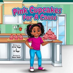 Pink Cupcakes For A Cause - Biggs, Arriel; Biggs, Aj