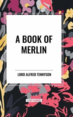 A Book of Merlin - Lord Tennyson, Alfred