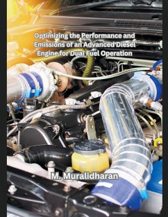 Optimizing the Performance and Emissions of an Advanced Diesel Engine for Dual Fuel Operation - Muralidharan, M.
