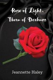 Rose of Light, Thorn of Darkness