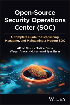 Open-Source Security Operations Center (Soc) - Basta, Alfred; Basta, Nadine; Anwar, Waqar; Essar, Mohammad Ilyas