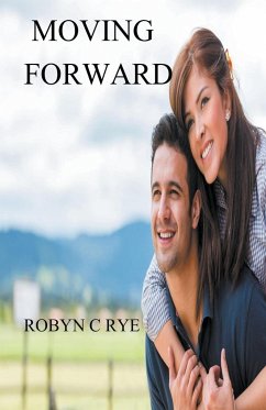 Moving Forward - Rye, Robyn C