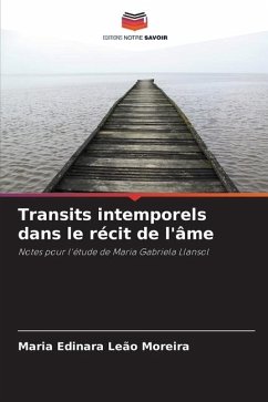 Transits intemporels dans le récit de l'âme - Leão Moreira, Maria Edinara