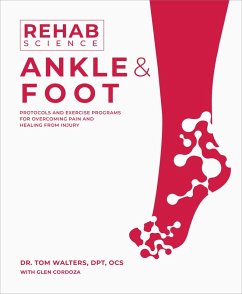 Rehab Science: Ankle and Foot (eBook, ePUB) - Walters, Tom