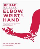Rehab Science: Elbow, Wrist and Hand (eBook, ePUB)