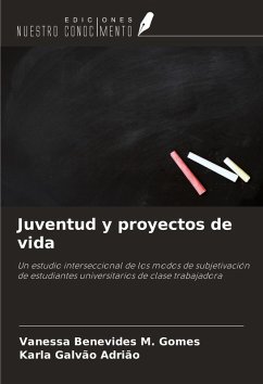 Juventud y proyectos de vida - Benevides M. Gomes, Vanessa; Galvão Adrião, Karla