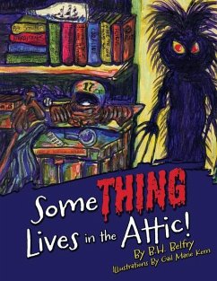 Some THING Lives in the Attic! - Belfry, B H