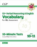 11+ GL 10-Minute Tests: Vocabulary for Verbal Reasoning & English - Ages 10-11 Book 2 (with Onl. Ed) 11+ GL 10-Minute Tests: Vocabulary for Verbal Reasoning & English - Ages 10-11 Book 2 (with Onl. Ed)